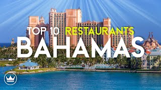 The Top 10 BEST Restaurants in The Bahamas (2023)