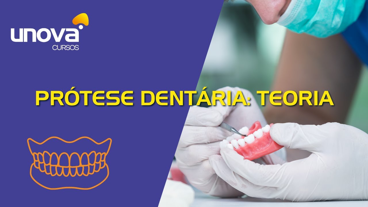 Curso de Prótese Dentária: Teoria Gratuito e Online da Unova - YouTube