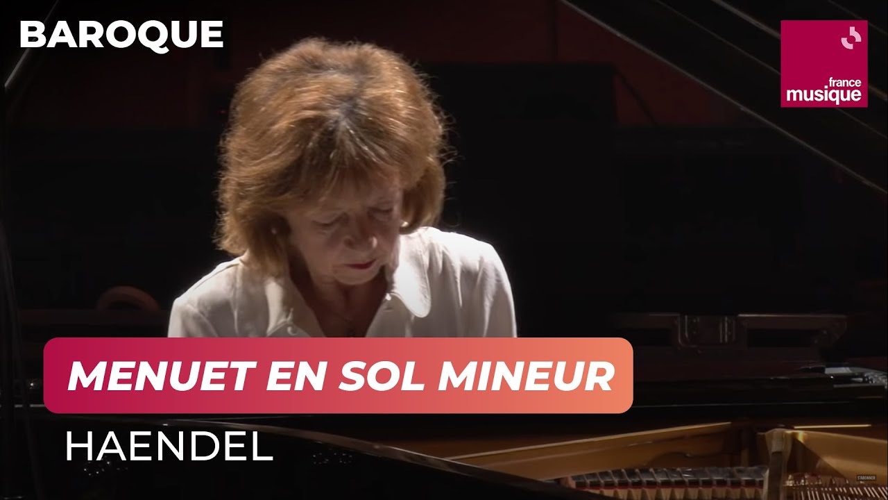 Haendel : Menuet en sol mineur (Anne Queffélec)