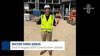 Late August 2025 Construction Update with Chris Girata