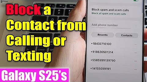 🚫 How to Block a Contact from Calling or Texting on Samsung Galaxy S25/S25+/Ultra 📱