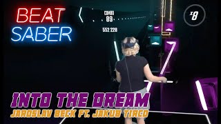 Into the Dream - BeatSaber Mixed Reality on Expert
