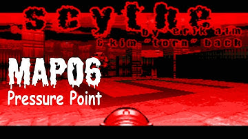 Scythe (100%) Walkthrough (Map06: Pressure Point)