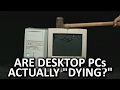 Are Desktop PCs Actually Dying?