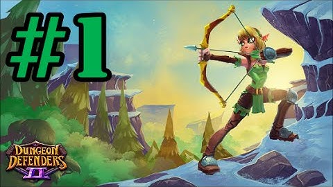 Dungeon Defenders 2 Part 1 - Pre Alpha (Walkthrough/Let