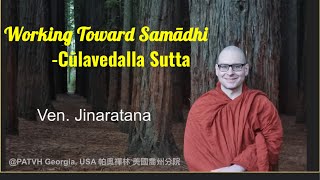 #3 20240812 “Working Toward Samādhi”  - Cūlavedalla Sutta  — by Ven. Jinaratana