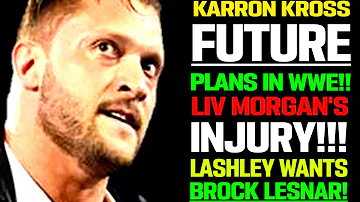 WWE News...Karrion Kross WWE Plans… Liv Morgan's Injury...WWE Interested To Bring Back Released Star