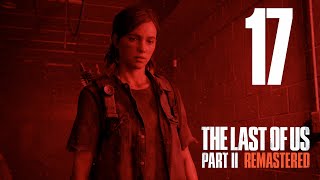 Прохождение The Last of Us Part II Remastered: Часть 17 —  Больница
