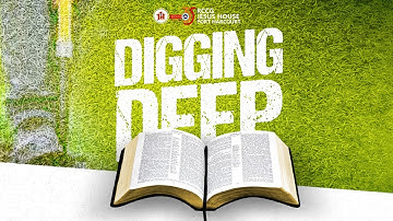 Welcome to  Digging Deep | 28th November 2023
