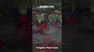 No Man’s Sky Freighter Plant Farm