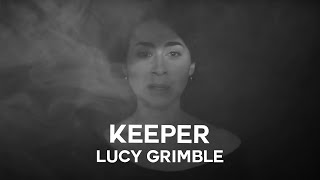 Lucy Grimble | Keeper | Lyric video
