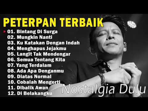 Nostalgia Dulu !!! Peterpan Full Album Lagu Kenangan Nostalgia Tahun 2000an Yang Tak Terlupakan