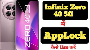 How to lock and unlock apps in Infinix Zero 40 || Infinix Zero 40 me applock kaise use kare ||