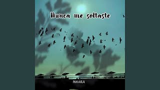Nunca me soltaste