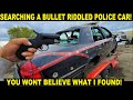 Searching A Bullet Riddled Police Car After Shootout! You won&#39;t Believe What I found!