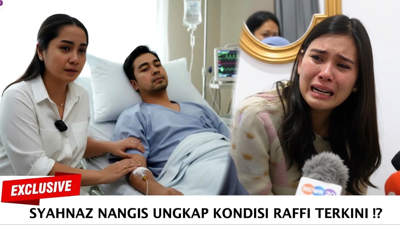 SYAHNAZ NANGIS HISTERIS SAAT WAWANCARA CERITAKAN KONDISI TERKINI RAFFI AHMAD PASCA OPERASI