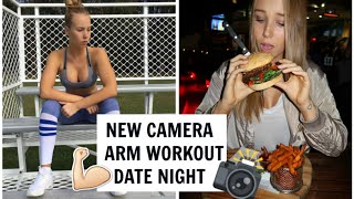 New camera + Arm workout + Date night!