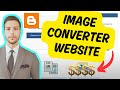 How to Create an Image Conversion Website on Blogger for Free ✓ Earn money ! image converter website