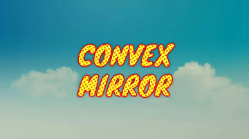 Convex Mirror- As Rear view mirror