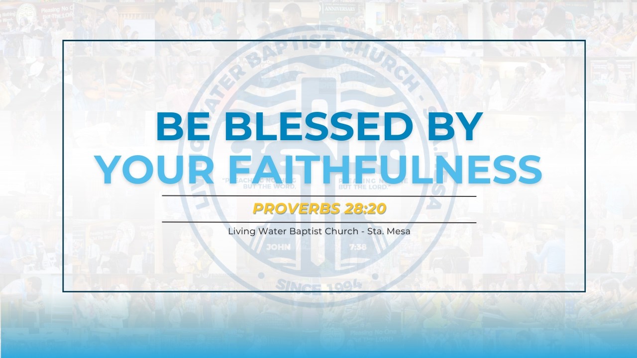 Be Blessed by Your Faithfulness (LWBC Midweek Service - February 25, 2026)