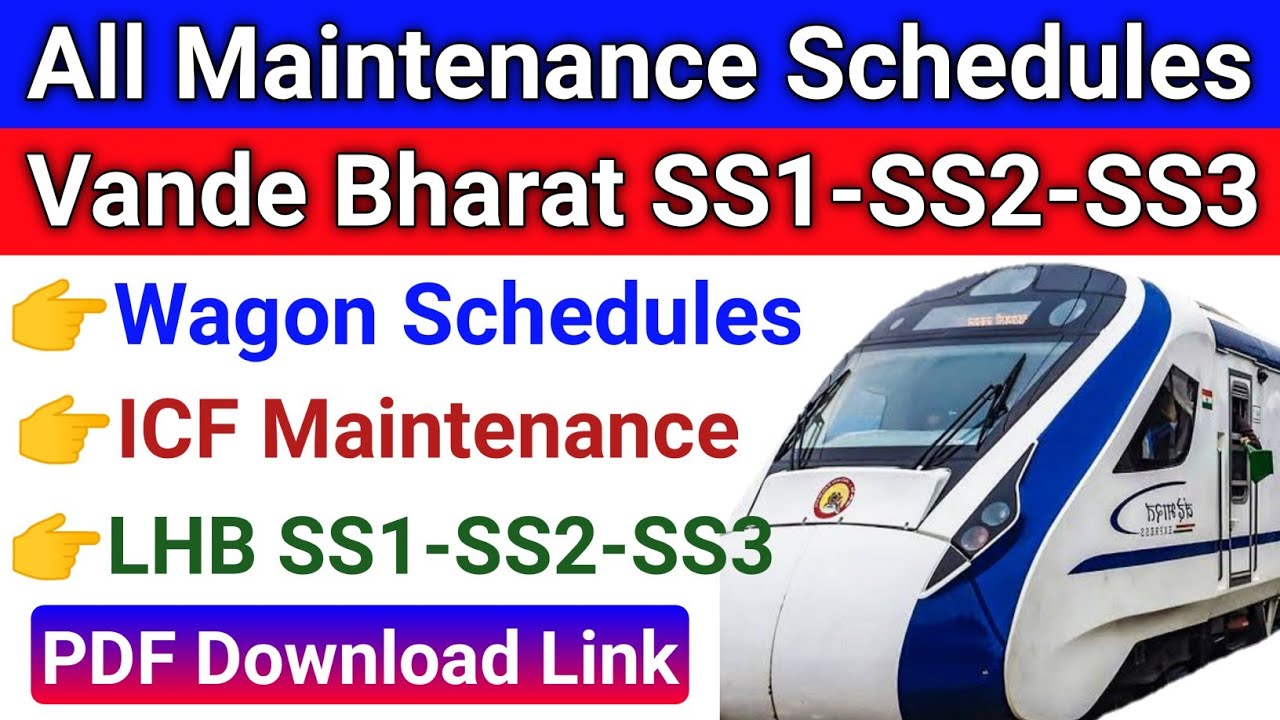 MAINTENANCE SCHEDULES OF LHB-ICF-VANDE BHARAT & WAGON || LHB SS1-SS2-SS3 Schedule