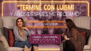 'Dejé a Luismi sin avisarle y me reclamó años después' Lucía Méndez by Isabel Lascurain Abre la caja de 3,634 views 2 weeks ago 5 minutes, 15 seconds
