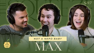 MAX: Not A Nepo Baby by The Squeeze 5,178 views 3 months ago 50 minutes