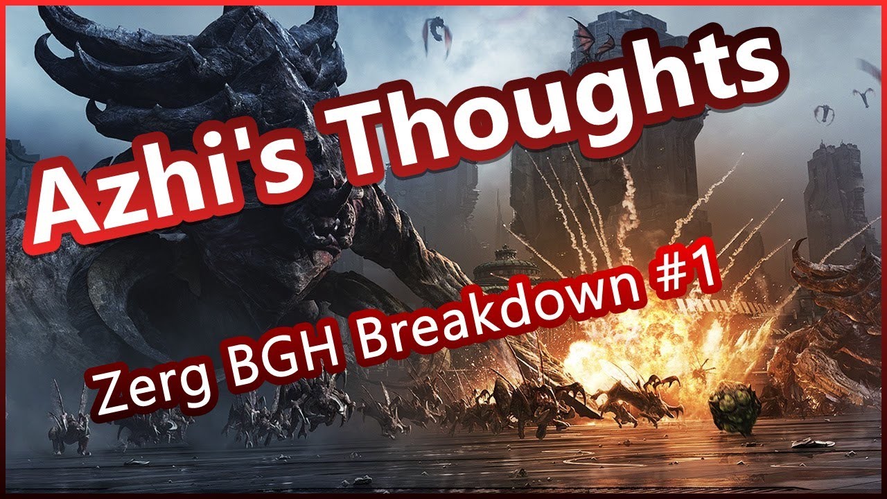 Azhi's Thoughts #1 - 3v3 BGH Zerg Overpool