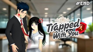 TRAPPED WITH YOU #END [Abadi] || DRAMA SAKURA SCHOOL SIMULATOR
