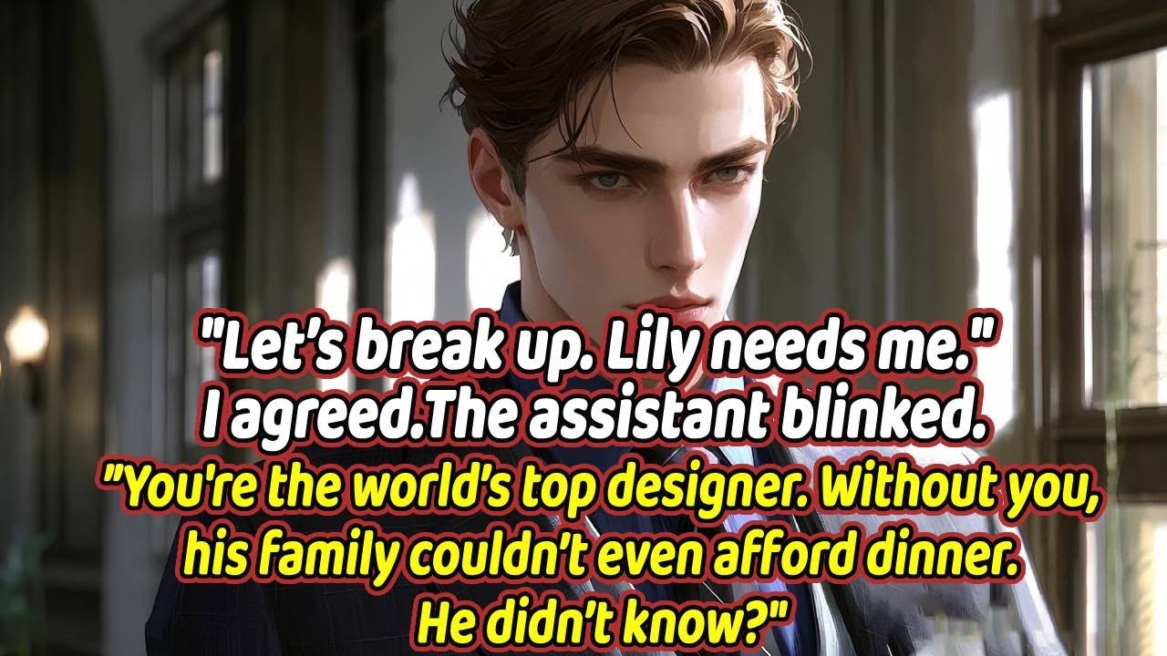 ”Let’s break up. Lily needs me.”I agreed.The assistant blinked.”