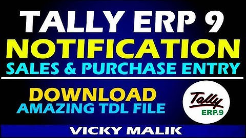 Amazing TDL - Tally ERP 9 Notification TDL File || Tally ERP 9 Advance Feature || Tally TDL File