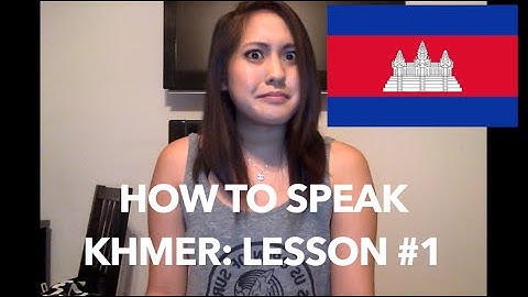 How to Speak Khmer: Lesson #1
