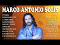 Marco Antonio Solís  Greatest Hits Full Album   Best Old Songs All Of Time out!