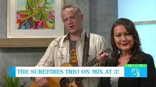 The Surefires Trio performs on Mix at 3