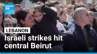 War In The Middle East Heavy Israeli Strikes Hit Central Beirut France 24 English