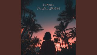 I'm Still Standing - LexMorris