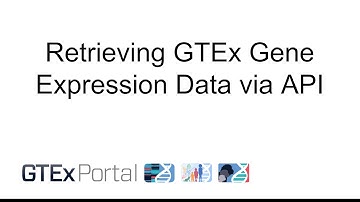 GTEX Portal: Retrieving GTEX Gene Expression Data via API