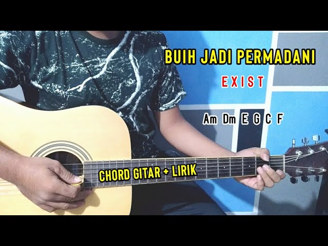 Chord Gitar - Buih Jadi Permadani -  Exist | Tutorial Gitar - By Basri Regar class=