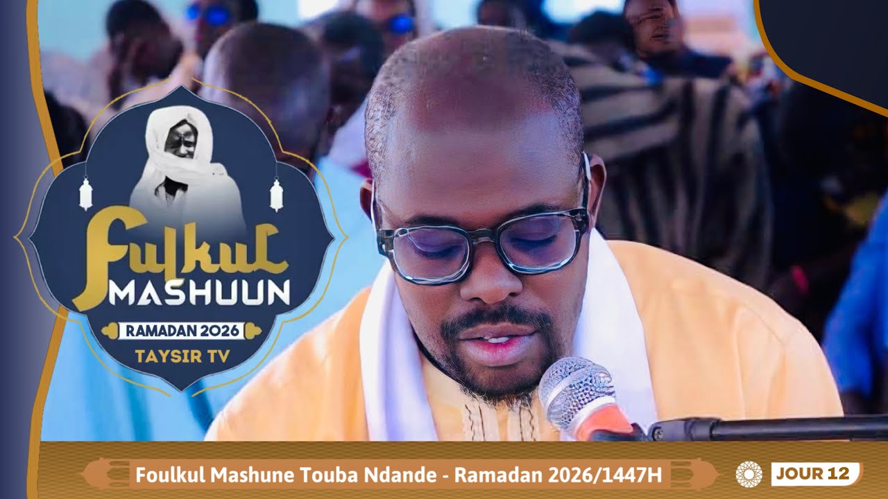 🟠 Foulkoul Mashoune Touba Ndande l Ramadan 2026/1447H | Jour 12 S.Moukhamadou Lamine Diene 