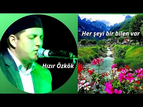 Hızır Özkök|Her şeyi bir bilen var|Muziksiz ilahiler|