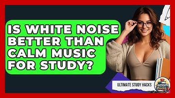 Is White Noise Better Than Calm Music For Study? - Ultimate Study Hacks
