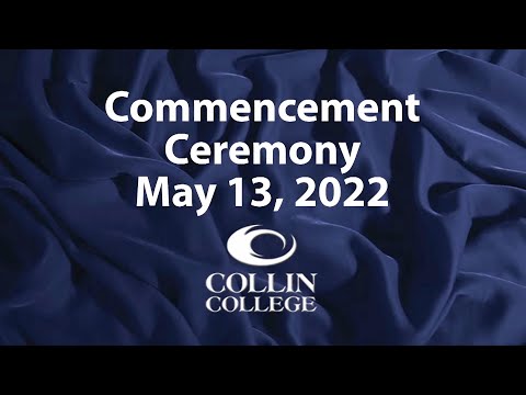 Collin College Commencement Ceremony:  May 13, 2022