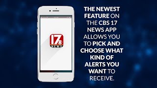 Get the news alerts you want with the CBS 17 News app screenshot 2