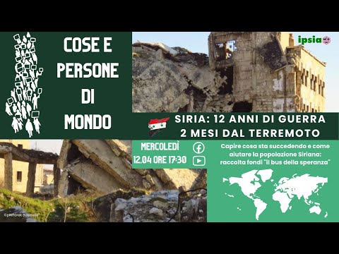 Siria: 12 anni di guerra 2 mesi dal terremoto