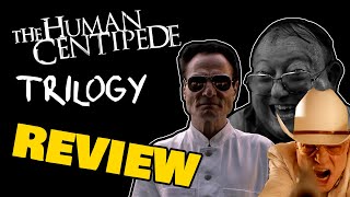 The Human Centipede Trilogy REVIEW