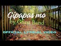 Gipapas mo official lyrics by gfirst band