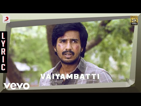 Idam Porul Yaeval - Vaiyambatti Lyric | Vijay Sethupathi, Vishnu