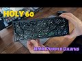 KBDFans Holy 60, that actually sounds holy?!? Holy 60 with HMX Purple Dawns