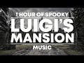 1 Hour of Spooky 'Luigi's Mansion' Music