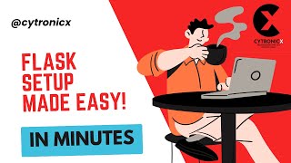 How to Install Flask and Create Your First Flask App | Cytronicx Technologies Pvt Ltd